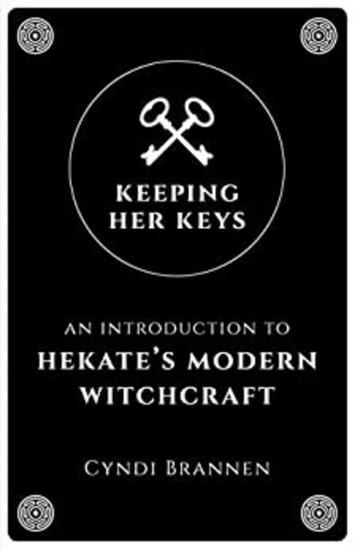 Keeping Her Keys: An Introduction to Hekate's Modern Witchcraft