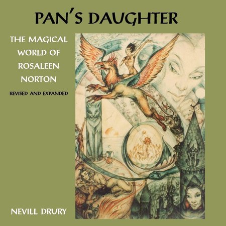 Pan's Daughter: The Magickal World of Rosaleen Norton