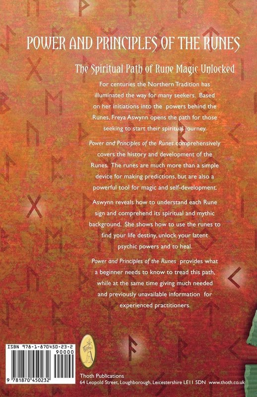 Power and Principles of the Runes: The Spiritual Path of Rune Magic Unlocked