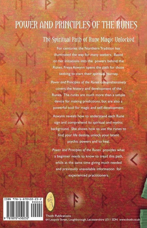 Power and Principles of the Runes: The Spiritual Path of Rune Magic Unlocked