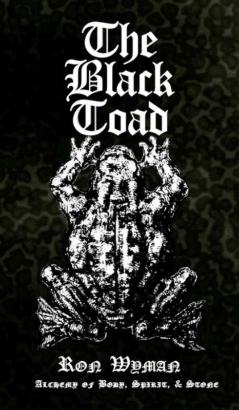 The Black Toad: Alchemy of Body, Spirit, & Stone
