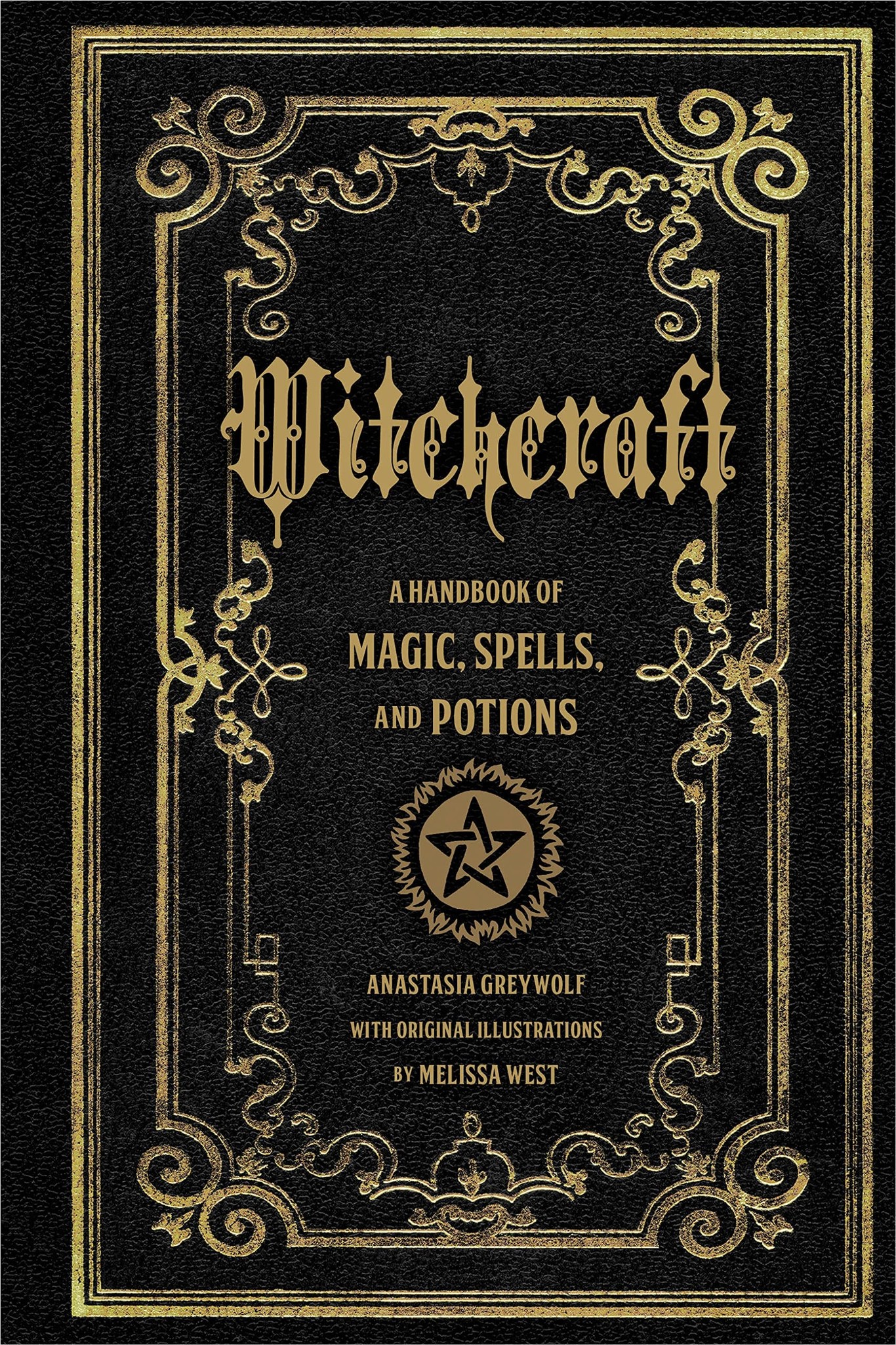 Witchcraft: A Handbook of Magic, Spells, and Potions