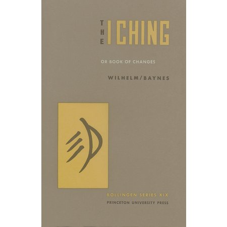 The I Ching, or Book of Changes