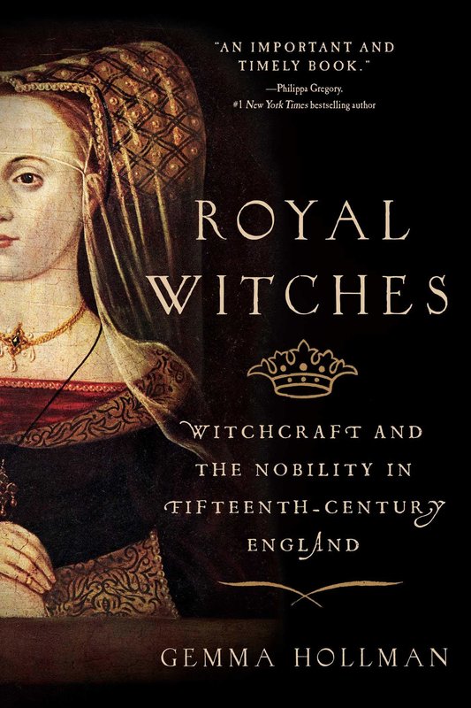 Royal Witches: Witchcraft and the Nobility in Fifteenth-Century England