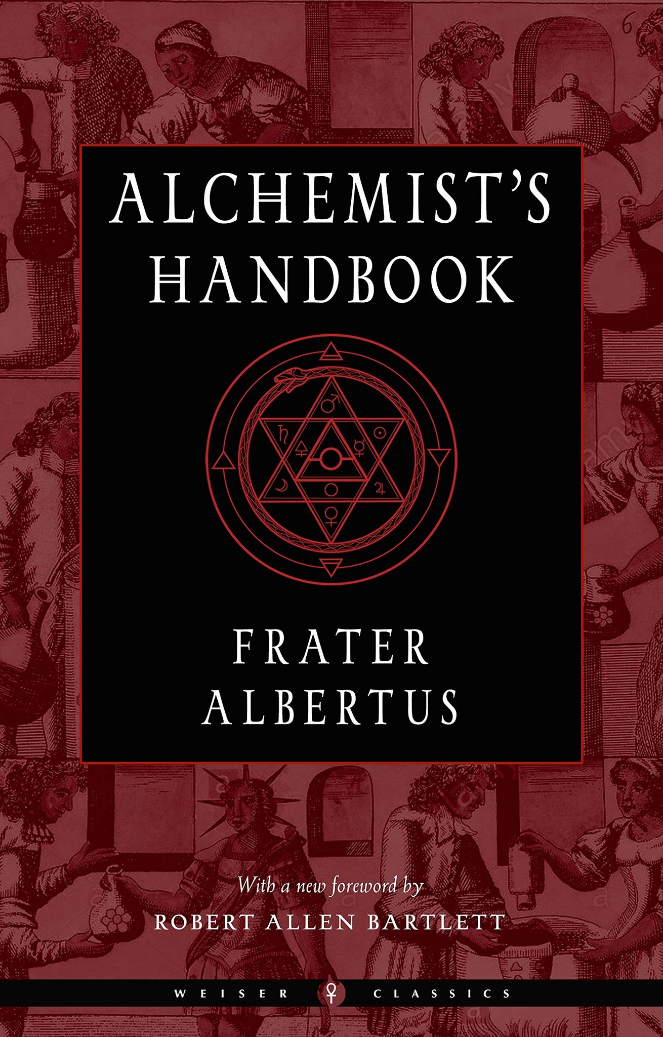 The Alchemist's Handbook: Frater Albertus
