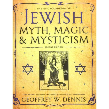 The Encyclopedia of Jewish Myth, Magic, & Mysticism