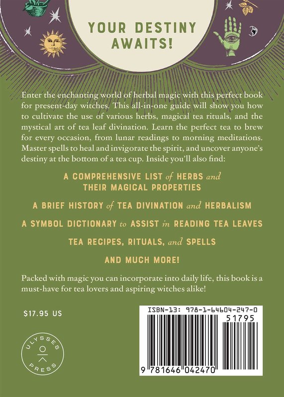 Herbal Tea Magic for the Modern Witch: A Practical Guide to Healing Herbs, Tea Leaf Reading, and Botanical Spells