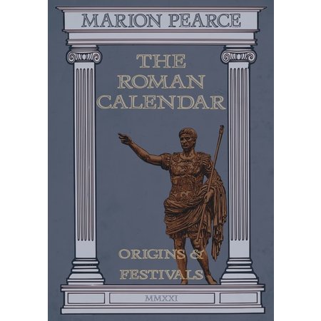 The Roman Calendar: Origins & Festivals