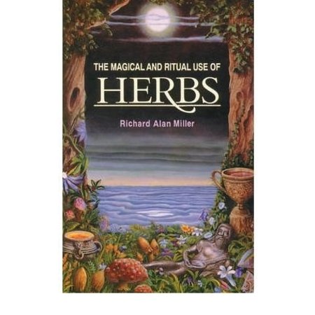 The Magical and Ritual use of Herbs