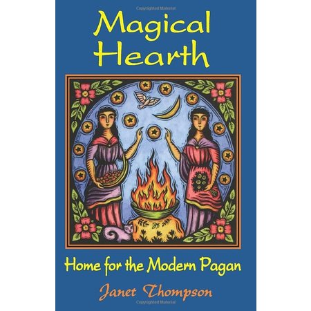 Magical Hearth: Home for the Modern Pagan