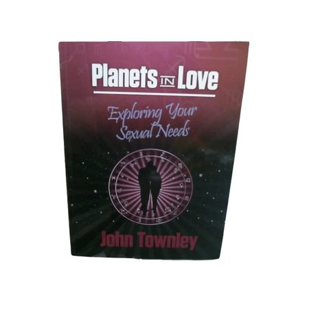 Planets in Love : Exploring Your Emotional and Sexual Needs
