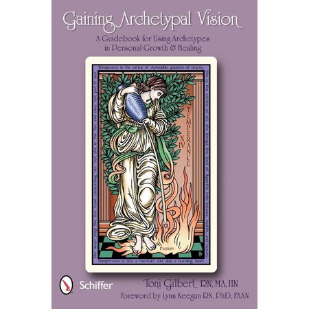 Gaining Archetypal Vision : A Guidebook for Using Archetypes in Personal Growth & Healing