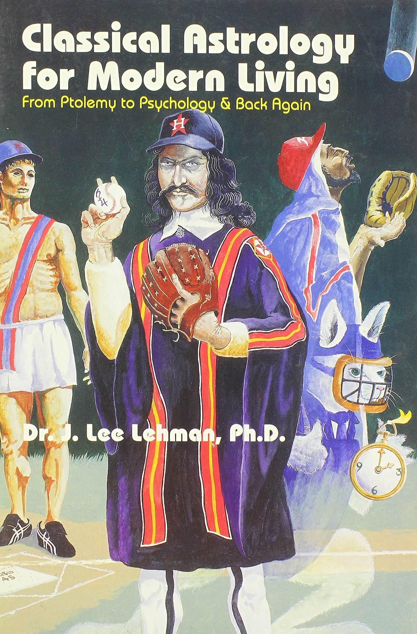 Classical Astrology for Modern Living: From Ptolemy to Psychology & Back Again