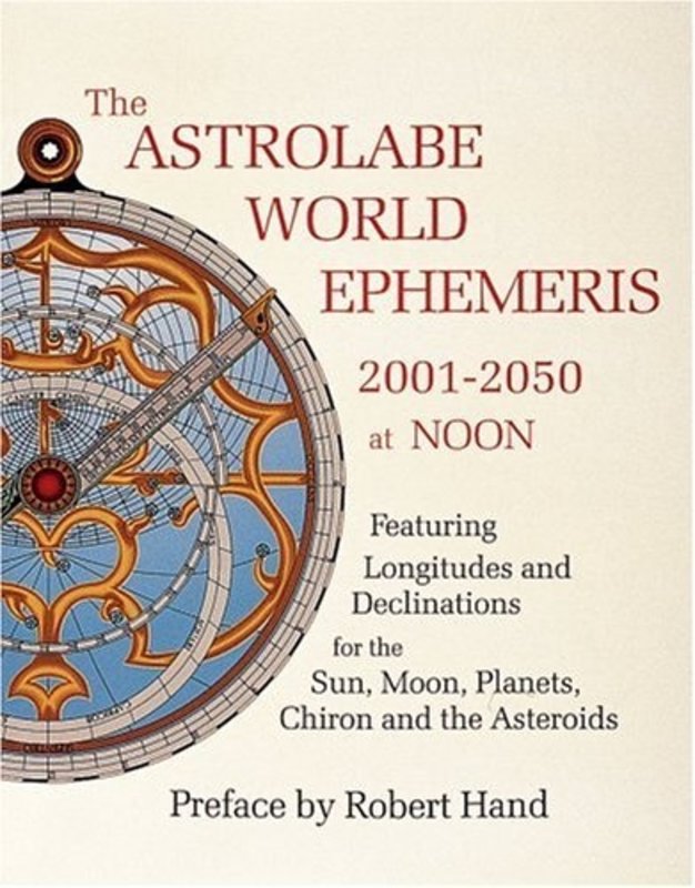 The Astrolabe World Ephemeris:2001-2050 at Noon