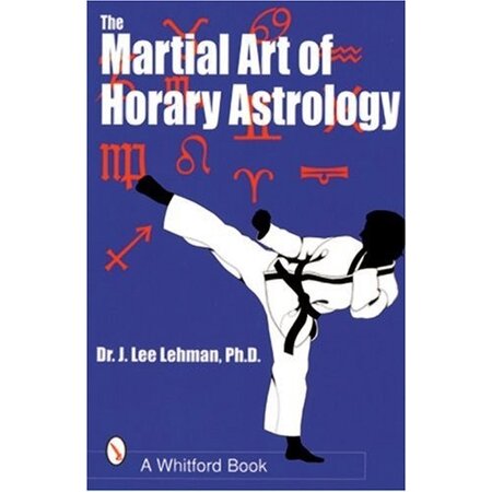The Martial Art of Horary Astrology