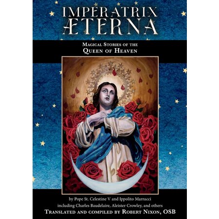 Imperatrix Æterna: Magical Stories of the Queen of Heaven