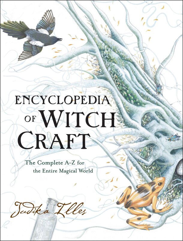 Encyclopedia of Witchcraft: the Complete A-Z for the Entire Magical World