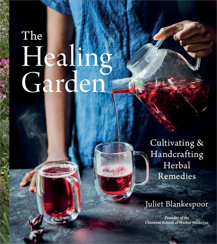 The Healing Garden: Cultivating & Handcrafting Herbal Remedies