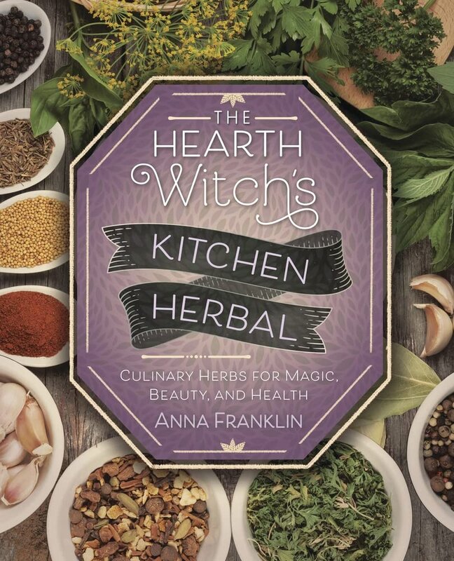 The Hearth Witch's Kitchen Herbal: Culinary Herbs for Magic, Beauty, and Health