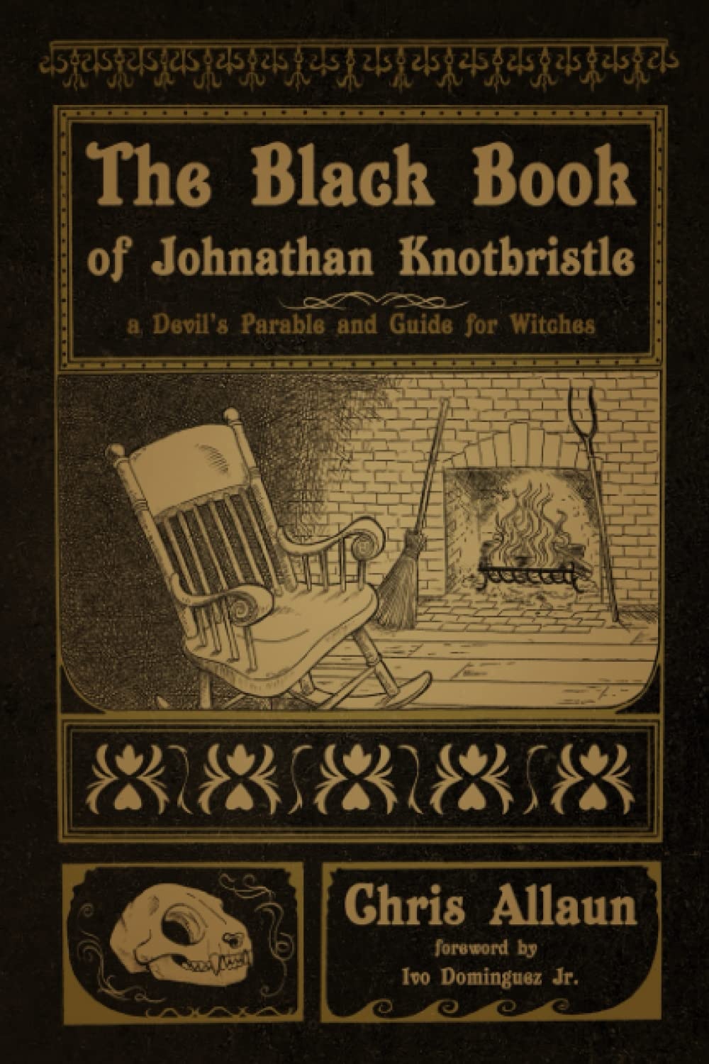 The Black Book of Jonathan Knotbristle: A Devil's Parable and Guide for Witches
