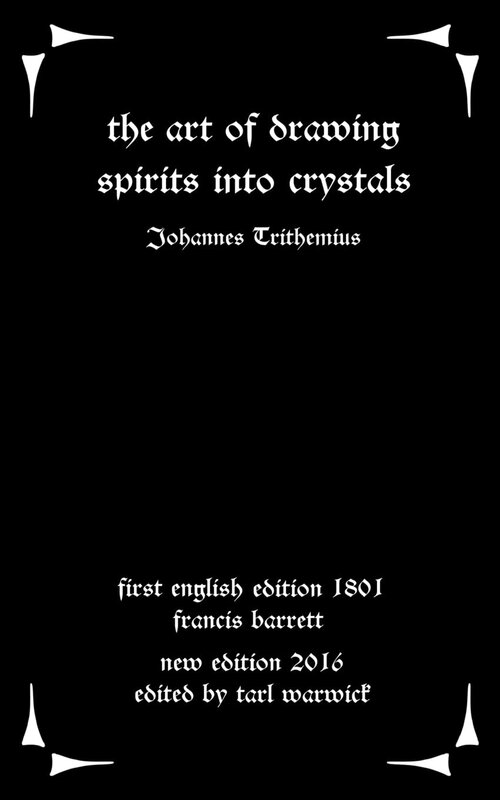 The Art of Drawing Spirits into Crystals: Johannes Trithemius