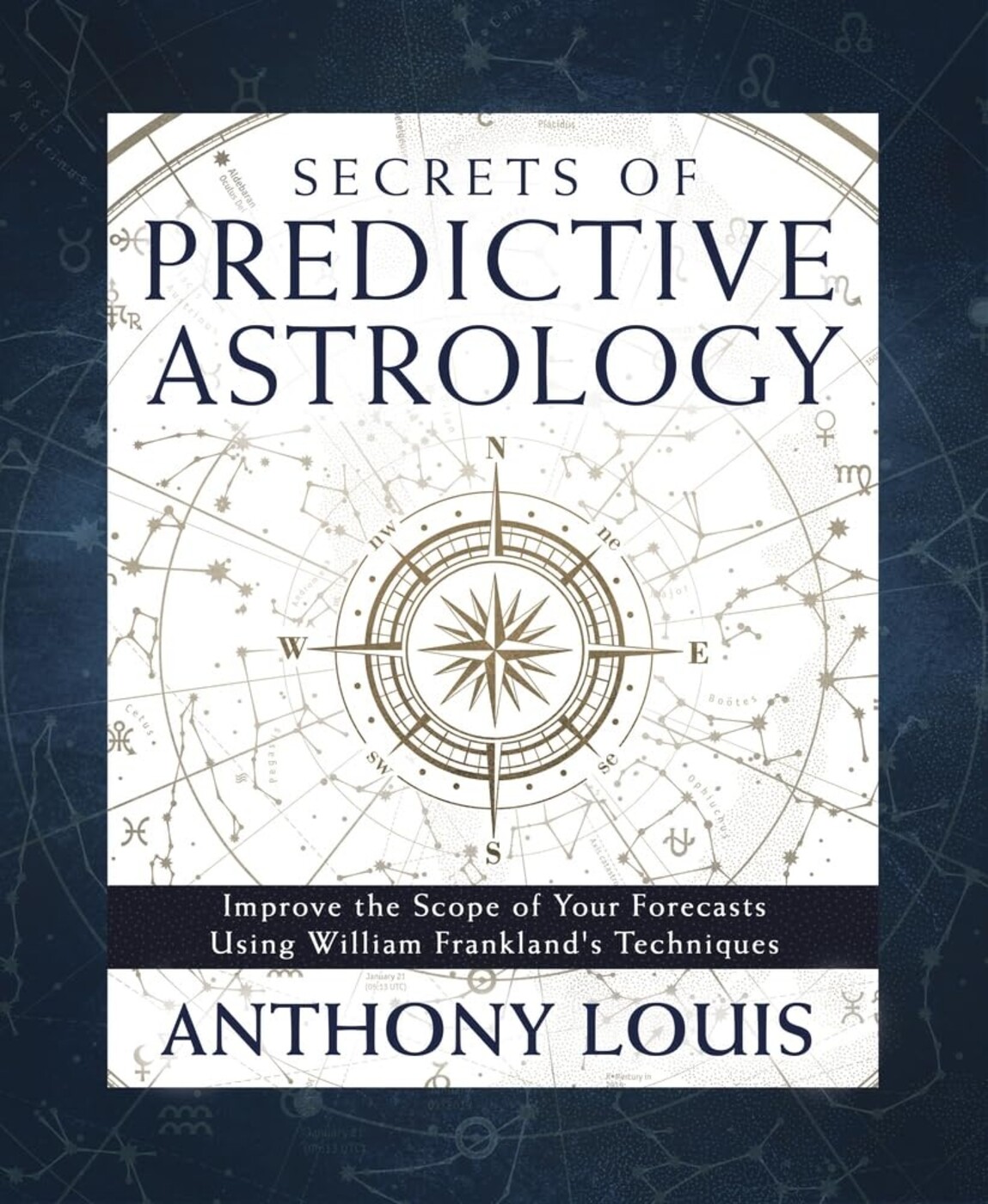 Secrets of Predictive Astrology Improve the Scope of Your Forecasts
