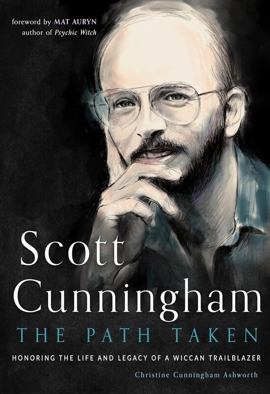 Scott Cunningham: The Path Taken, Honoring the Life and Legacy of a Wiccan Trailblazer