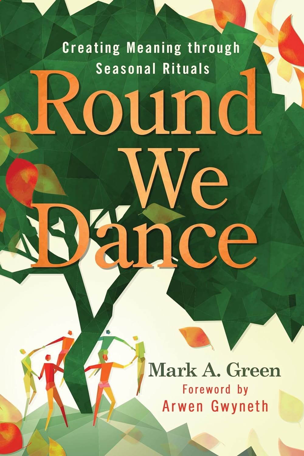 Round We Dance: Creating Meaning Through Seasonal Rituals