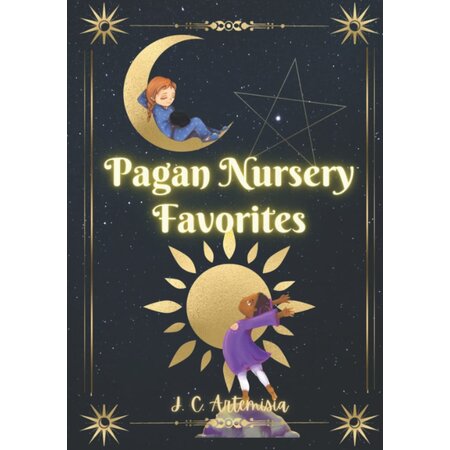 Pagan Nursery Favorites | Nursery Rhymes and Blessings for Pagan Kids and Families