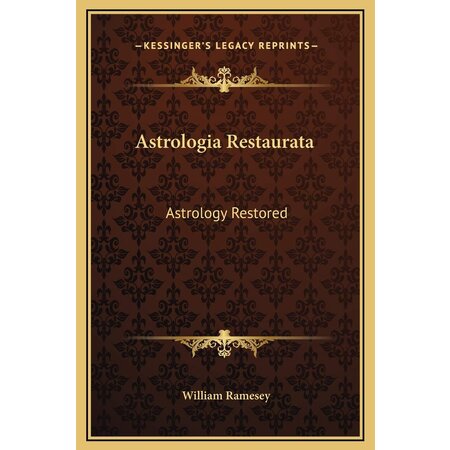Astrologia Restaurata: Astrology Restored