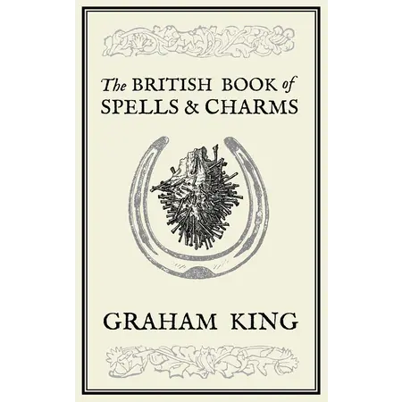 The British Book of Spells & Charms in Black and White