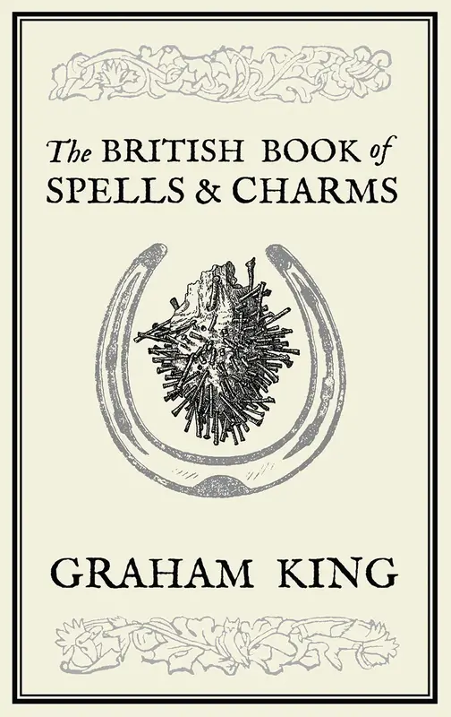 The British Book of Spells & Charms in Black and White