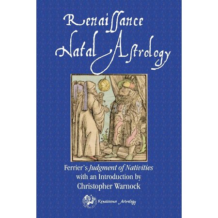Renaissance Natal Astrology: Ferrier's Judgment of Nativities