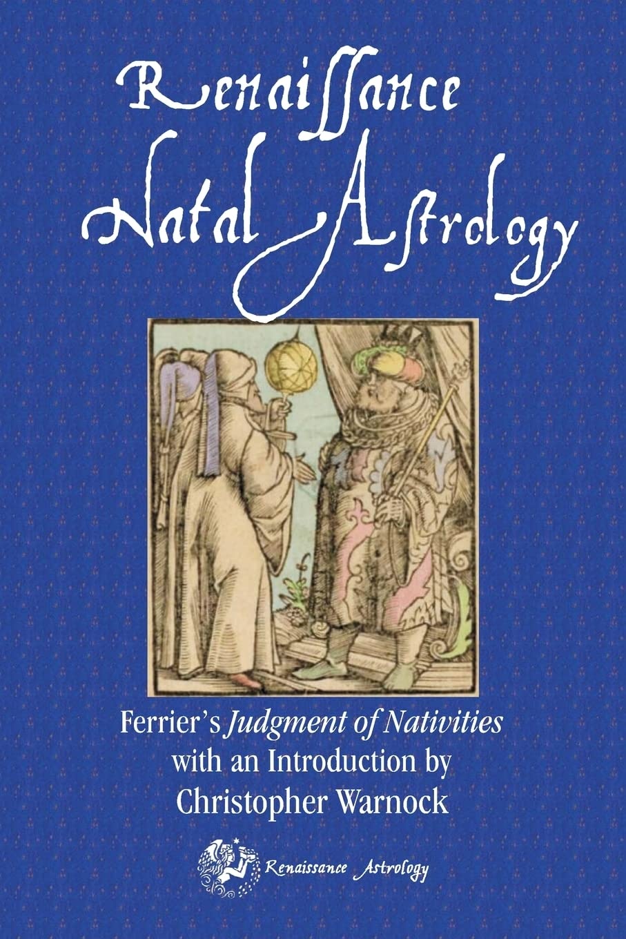 Renaissance Natal Astrology: Ferrier's Judgment of Nativities