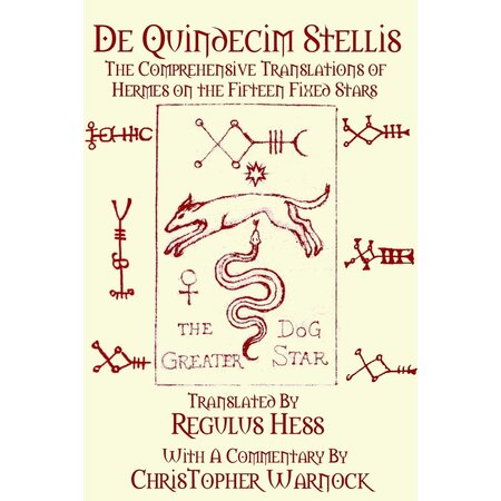 De Quindecim Stellis: The Comprehensive  Translations of Hermes on the Fifteen Fixed Stars