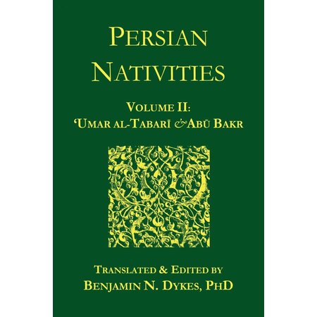 Persian Nativities Volume II: 'Umar al-Tabarī & Abū Bakr