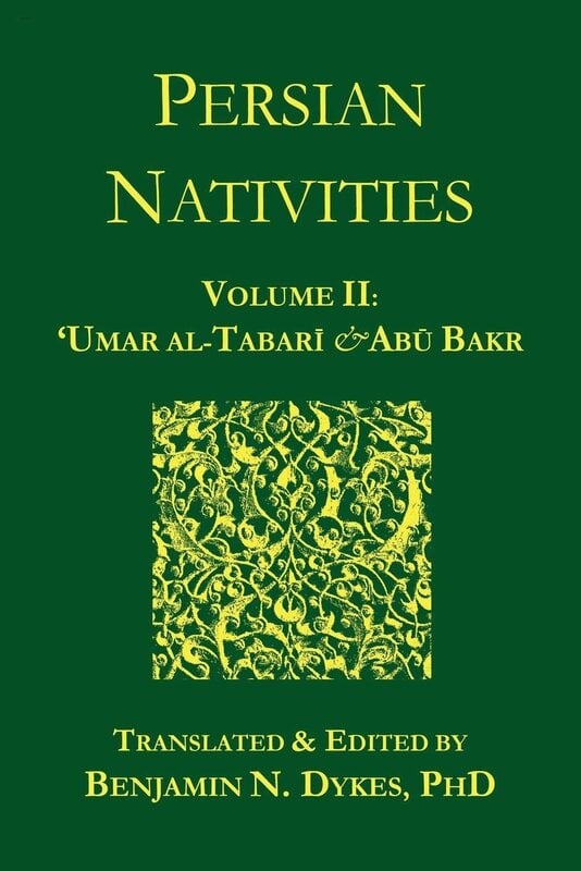 Persian Nativities Volume II: 'Umar al-Tabarī & Abū Bakr