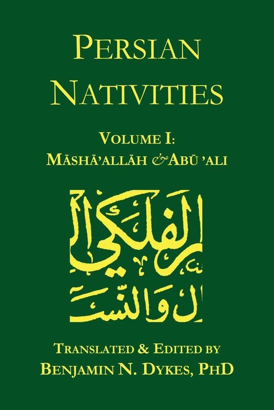 Persian Nativities Volume I: Māshā'allāh & Abū'ali