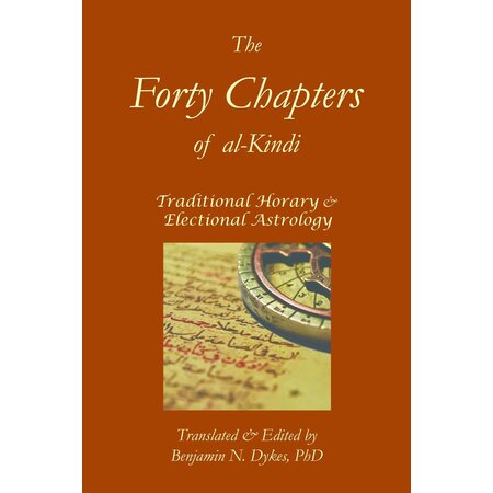 The Forty Chapters of al-Kindi: Traditional Horary & Electional Astrology