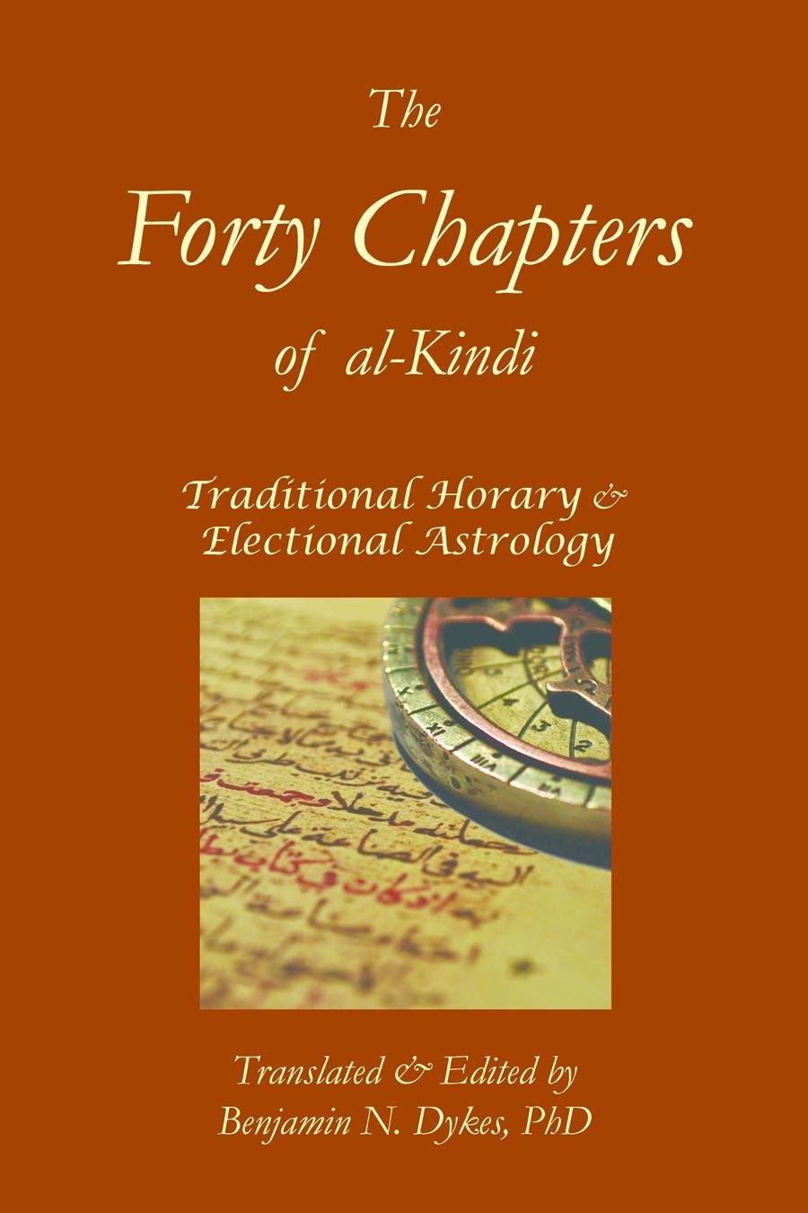 The Forty Chapters of al-Kindi: Traditional Horary & Electional Astrology