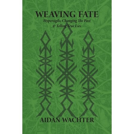 Weaving Fate: Hypersigils, Changing The Past & Telling True Lies