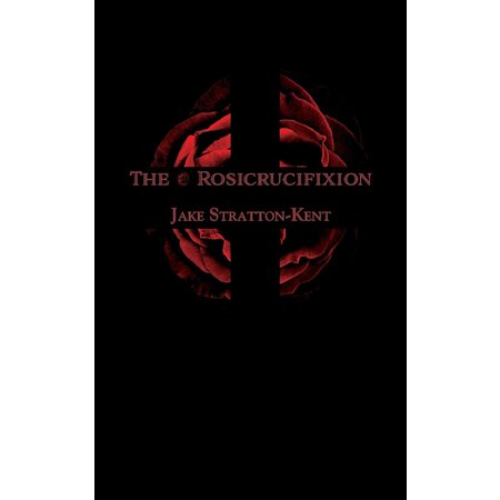 The Rosicrucifixion