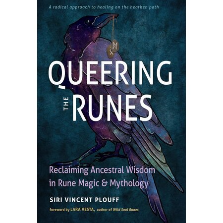 Queering the Runes: Reclaiming Ancestral Wisdom in Rune Magic & Mythology