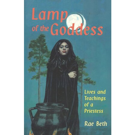 Lamp of the Goddess:Lives and Teachings of a Priestess