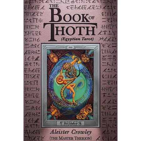 The Book of Thoth: A Short Essay on the Tarot of the Egyptians, Being the Equinox