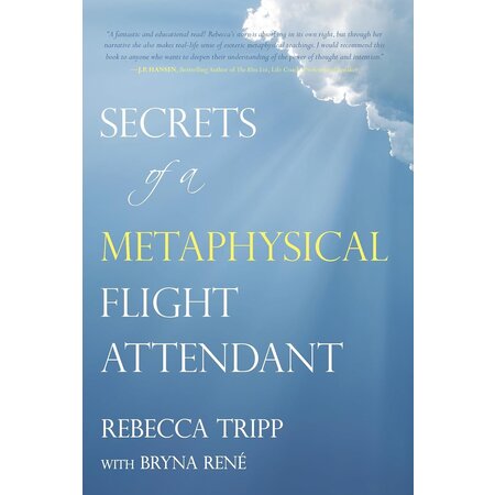 Secrets of a Metaphysical Flight Attendant