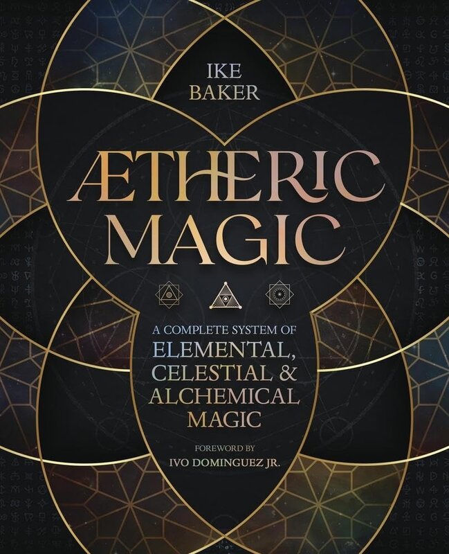 Ætheric Magic: A Complete System of Elemental, Celestial & Alchemical Magic