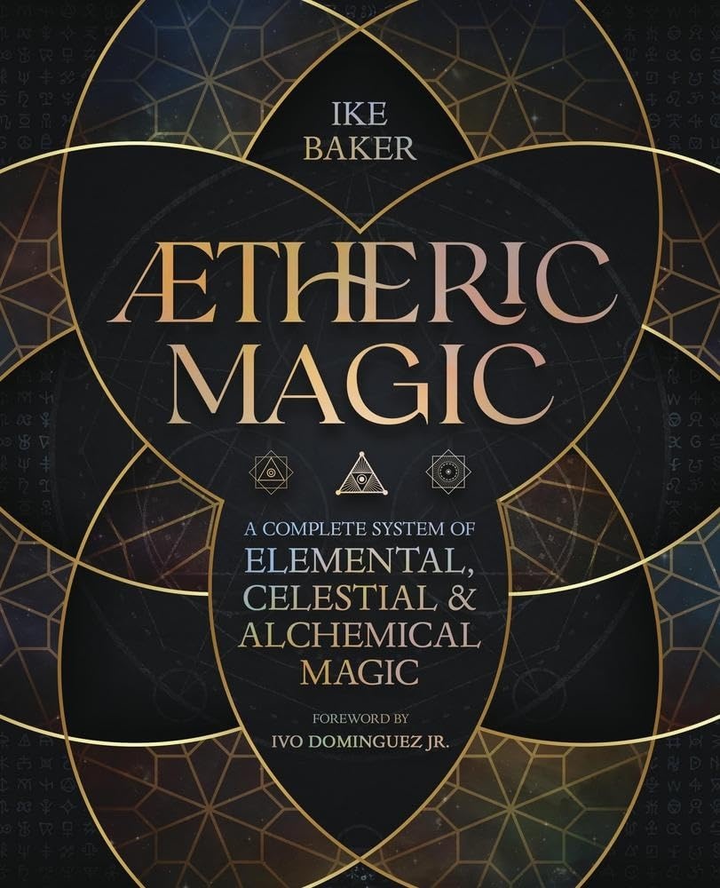 Ætheric Magic: A Complete System of Elemental, Celestial & Alchemical Magic