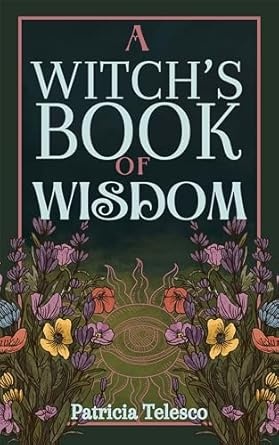 A Witch's Book of Wisdom