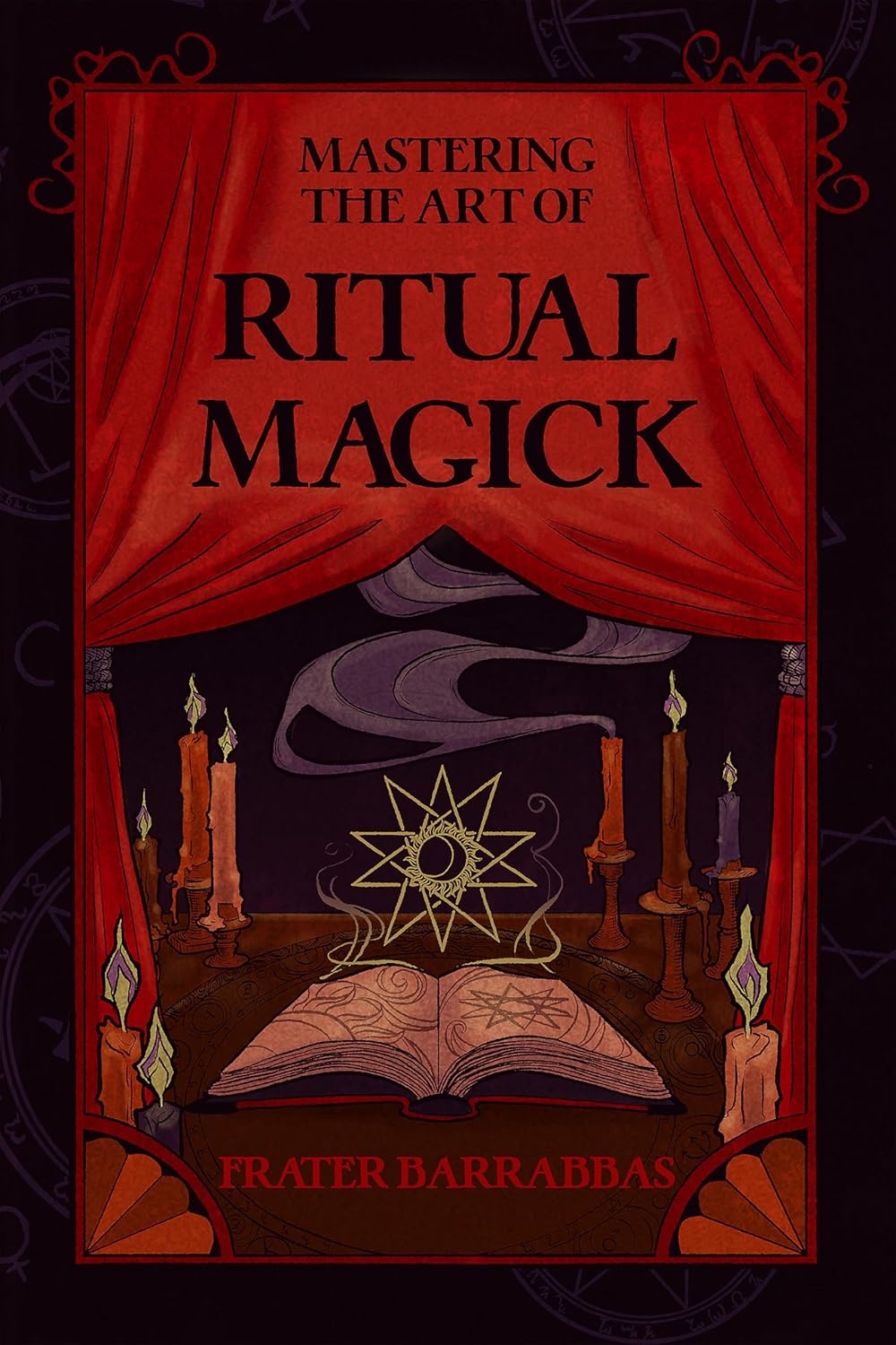 Mastering the Art of Ritual Magick